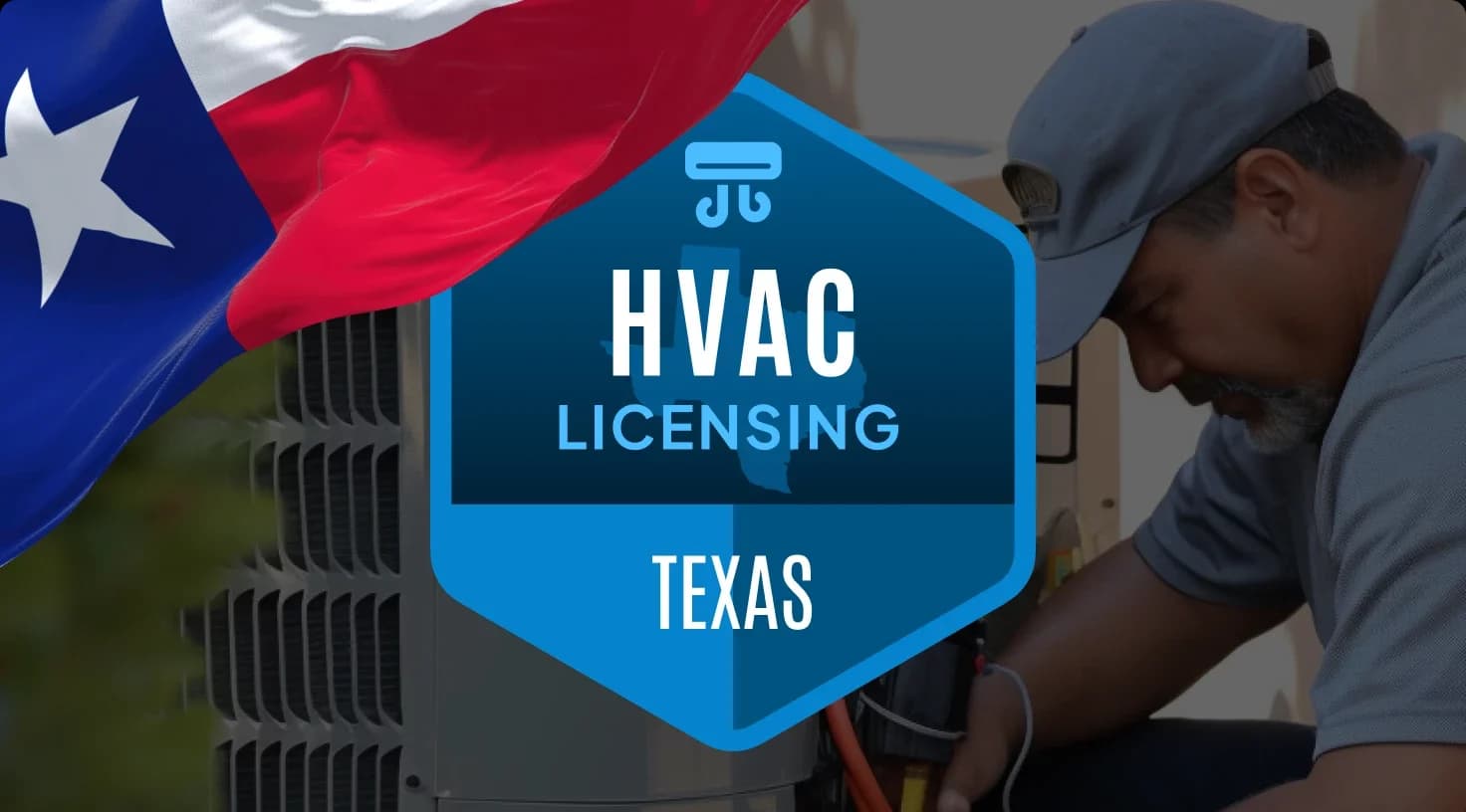 Getting your HVAC license in Texas: the definitive guide