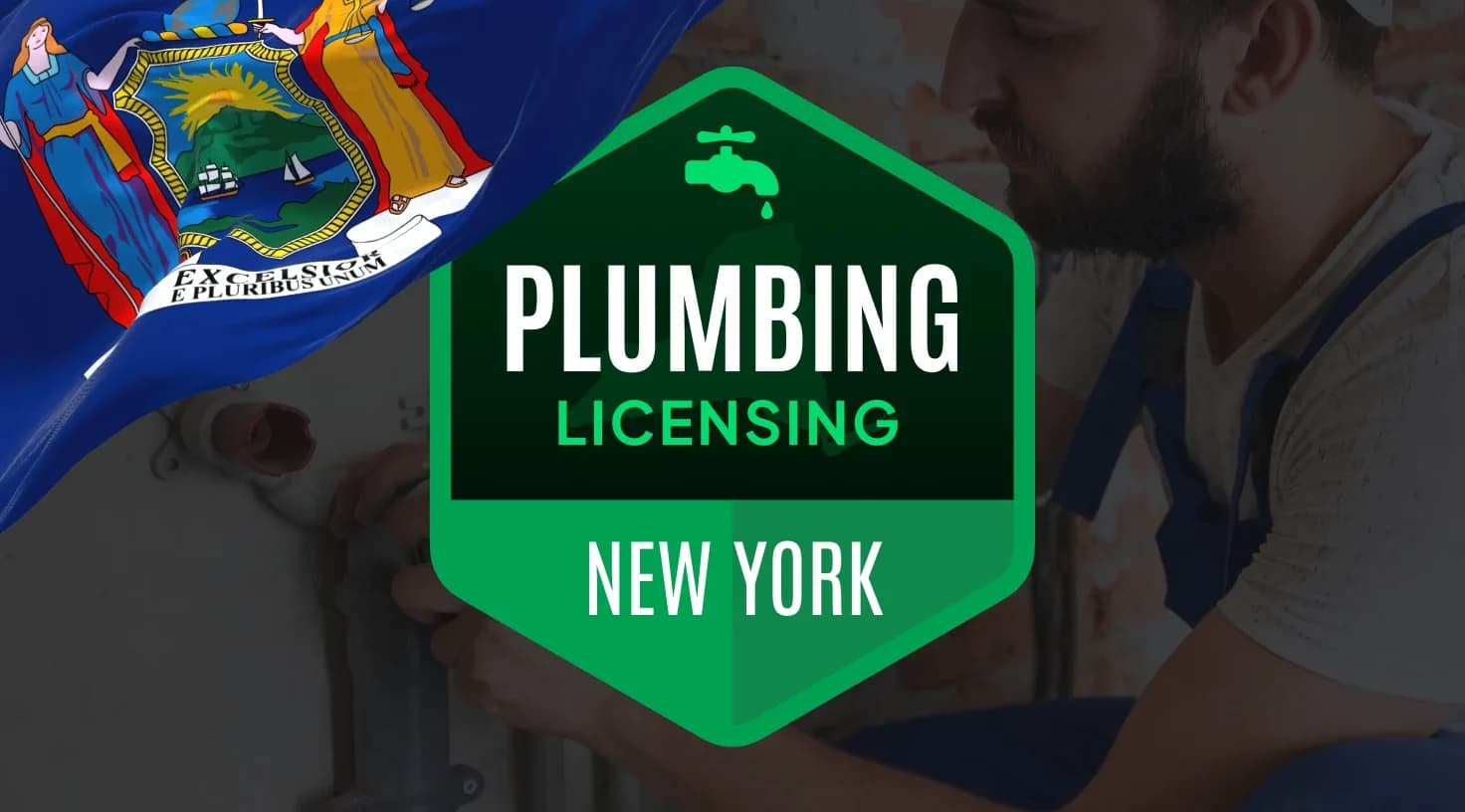 How Do I Get My Plumbing License in New York?